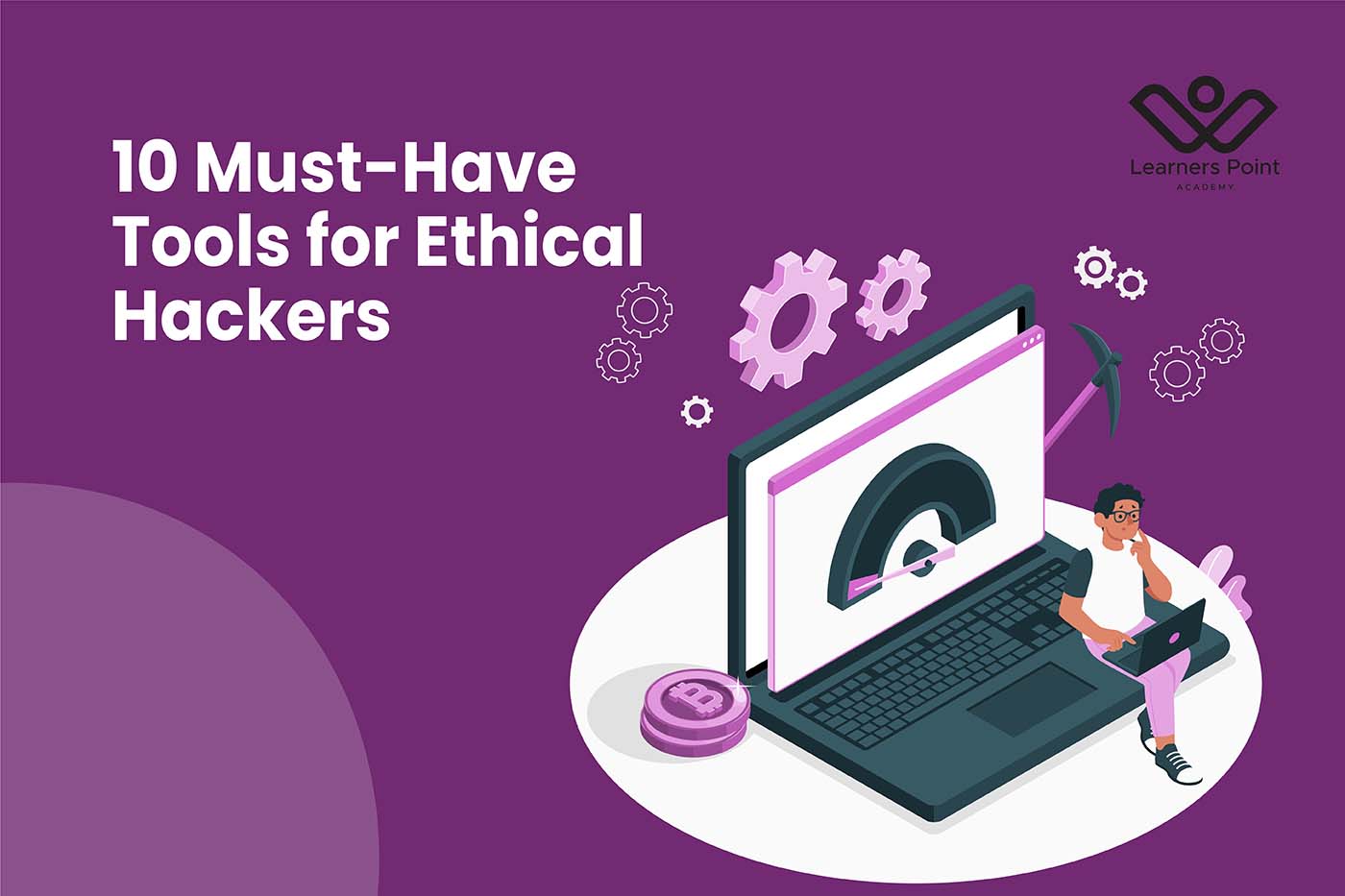 10 Must-Have Tools for Ethical Hackers